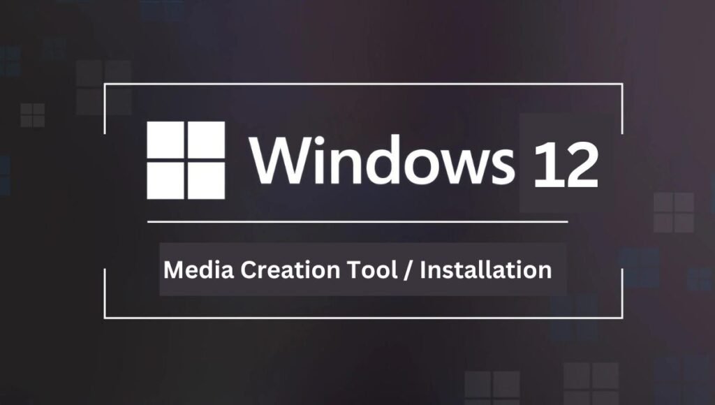 Windows 12 Media Creation Tool