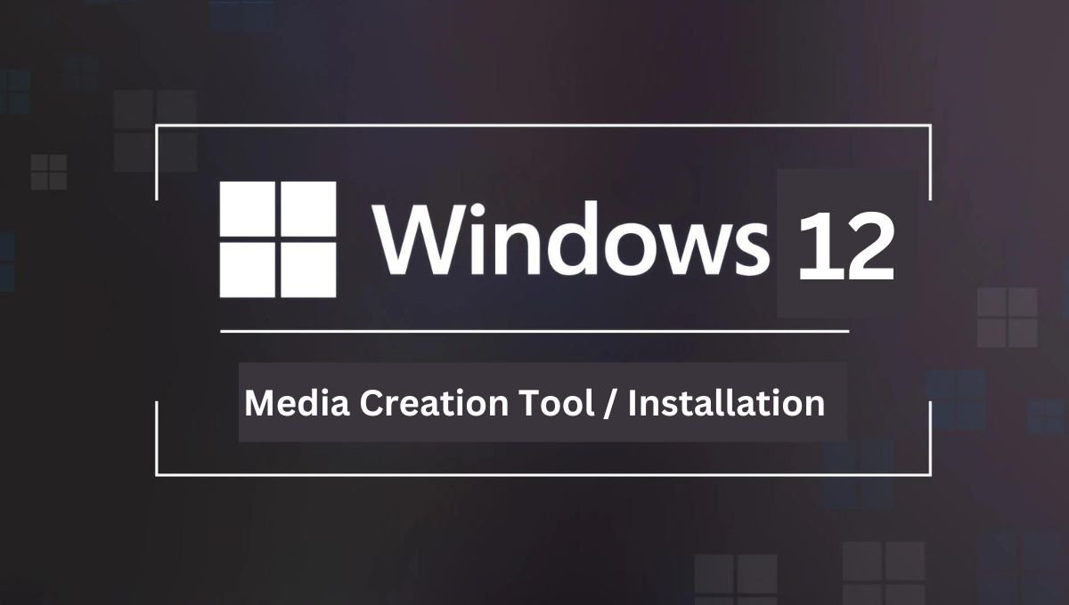 windows 12 media creation tool