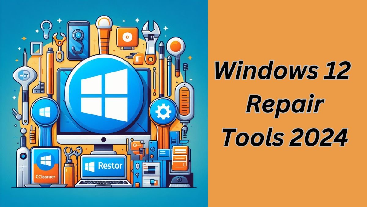 windows 12 repair tools list